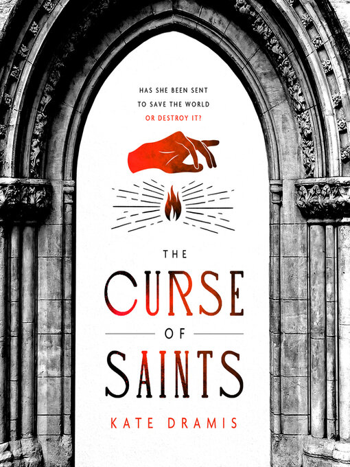 Title details for The Curse of Saints by Kate Dramis - Available